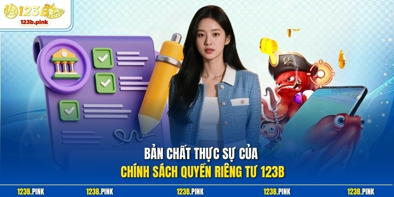 Bản chất thực sự của chính sách quyền riêng tư 123b